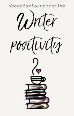 Writer positivity