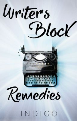 Writer's Block Remedies