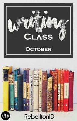 WRITING CLASS - OCTOBER