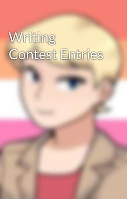 Writing Contest Entries