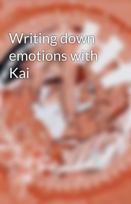 Writing down emotions with Kai