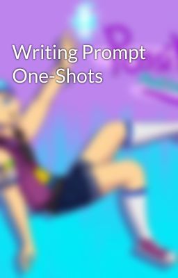 Writing Prompt One-Shots