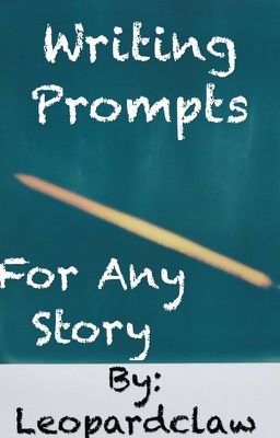 Writing Prompts For Any Story