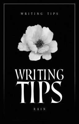 WRITING TIPS ♡