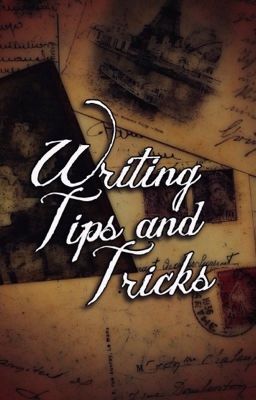 Writing Tips and Tricks