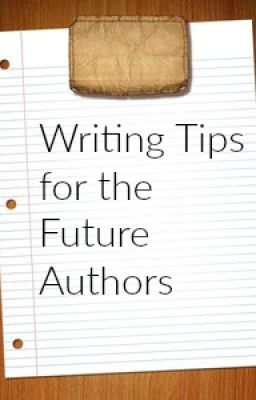 Writing Tips for the Future Authors