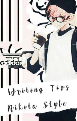 Writing Tips - Nikita Style