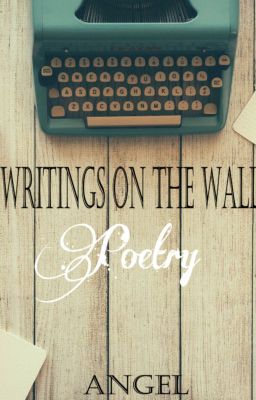 Writings on the Wall Poetry