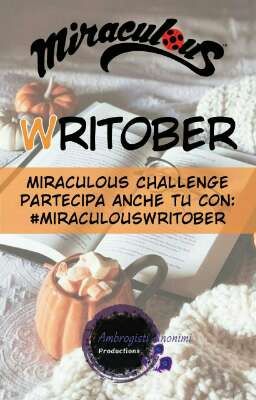 Writober - Miraculous Challenge - Le storie di Shainareth