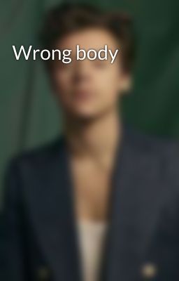 Wrong body