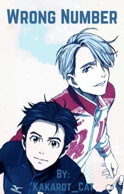 Wrong Number - A victuri/viktuuri fanfic - Yuri!!! On Ice