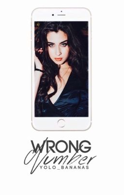 Wrong Number | Lauren/you 