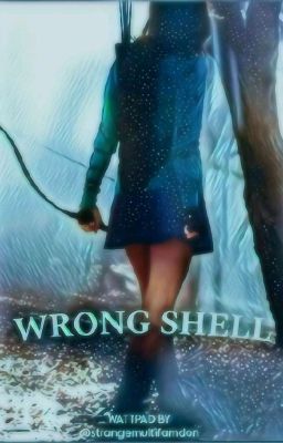 ·WRONG SHELL·