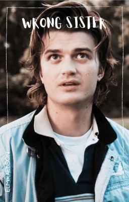 wrong sister || steve harrington