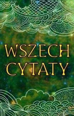 WSZECHCYTATY - cytaty z wszystkiego