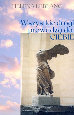 WSZYSTKIE DROGI PROWADZĄ DO CIEBIE