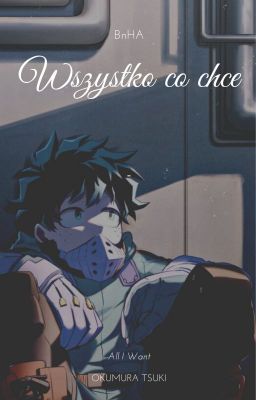 Wszystko co chce... |BnHA|