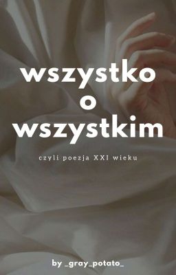 Wszystko o wszystkim, czyli poezja XXI wieku