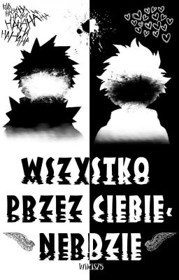 Wszystko przez Ciebie NERDZIE!