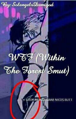 WTF (Within the Forest) Smut