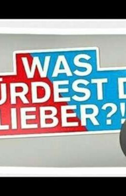 Würdest du lieber 