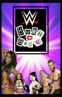 WWE Burn Book.