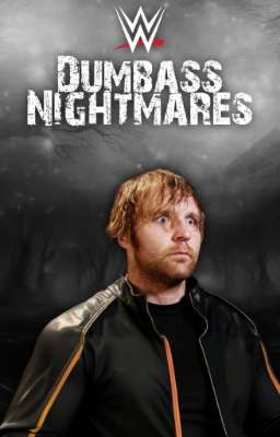 WWE: Dumbass Nightmares