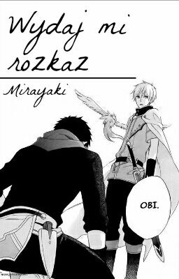 Wydaj mi rozkaz - Akagami no Shirayuki-hime ✔