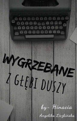 Wygrzebane z głębi duszy