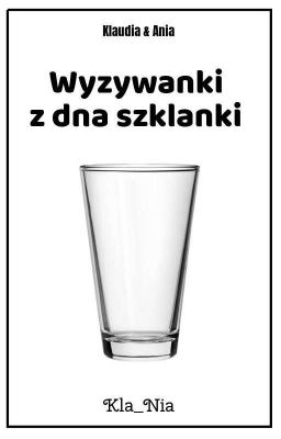 ° Wyzywanki z dna szklanki °