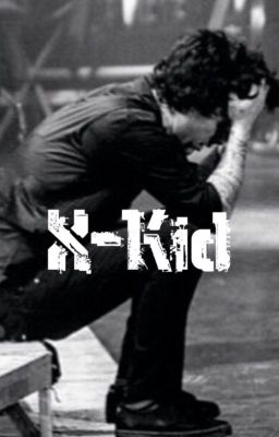 •X-Kid• [COMPLETED]