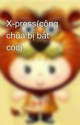 X-press(công chúa bị bắt cóc)