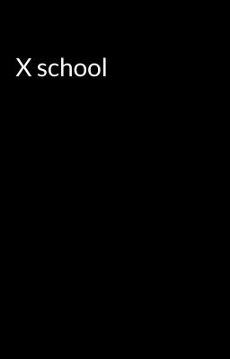 X school