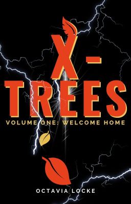 X-Trees| Volume One: Welcome Home