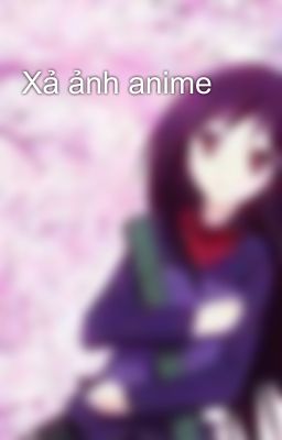 Xả ảnh anime 