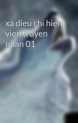 xa dieu chi hien vien truyen nhan 01