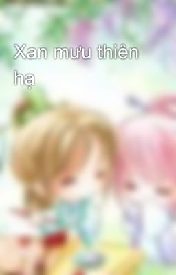 Xan mưu thiên hạ