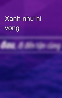 Xanh như hi vọng