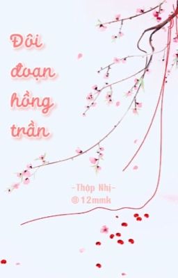 [XB]Đôi đoạn hồng trần (Trần Thái Tông & Lý Chiêu Hoàng) | Tác giả: Việt Chi