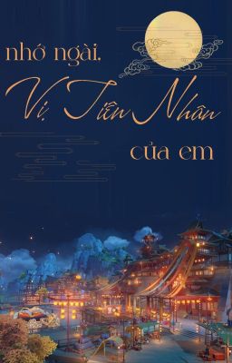 [Xiaolumi/H++] Nhớ ngài, vị tiên nhân của em