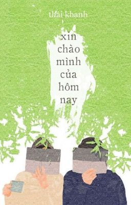 Xin Chào Mình Của Hôm Nay