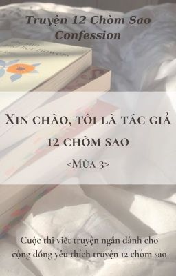 Xin chào, tôi là tác giả 12 chòm sao - Mùa 3