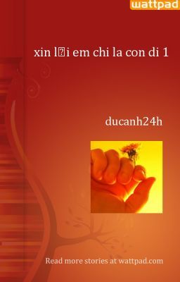 xin lỗi em chi la con di 1