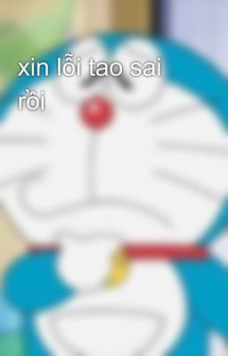 xin lỗi tao sai rồi 