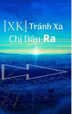 [XK-NP] Tránh Xa Chị Dâu Ra