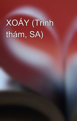 XOÁY (Trinh thám, SA)