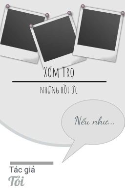 Xóm Trọ, Những Câu Chuyện Hồi Ức