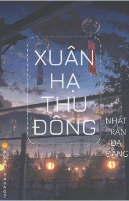 Xuân hạ thu đông  - Nhất Trản Dạ Đăng