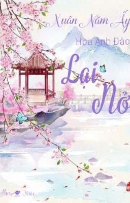 Xuân Năm Ấy Hoa Anh Đào Lại Nở