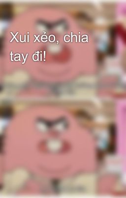 Xui xẻo, chia tay đi!